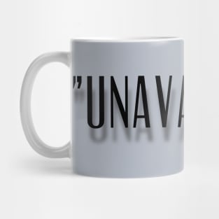 "Unavailable" New Design Mug